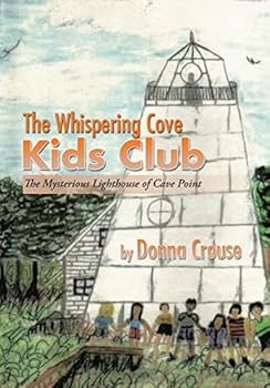 Hardcover The Whispering Cove Kids Club: The Mysterious Lighthouse of Cave Point Book