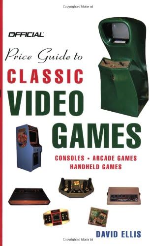 Official Price Guide to Classic Video Games: Console, Arcade, and Handheld Games