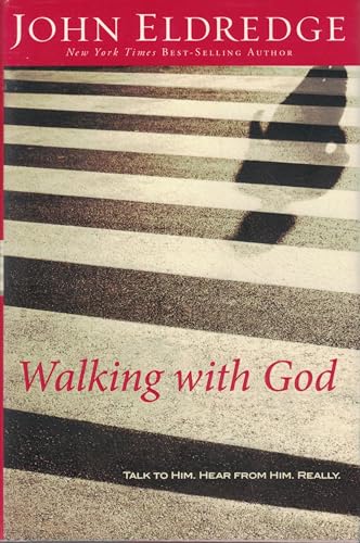Walking With God: Talk to Him, Hear From Him, Really