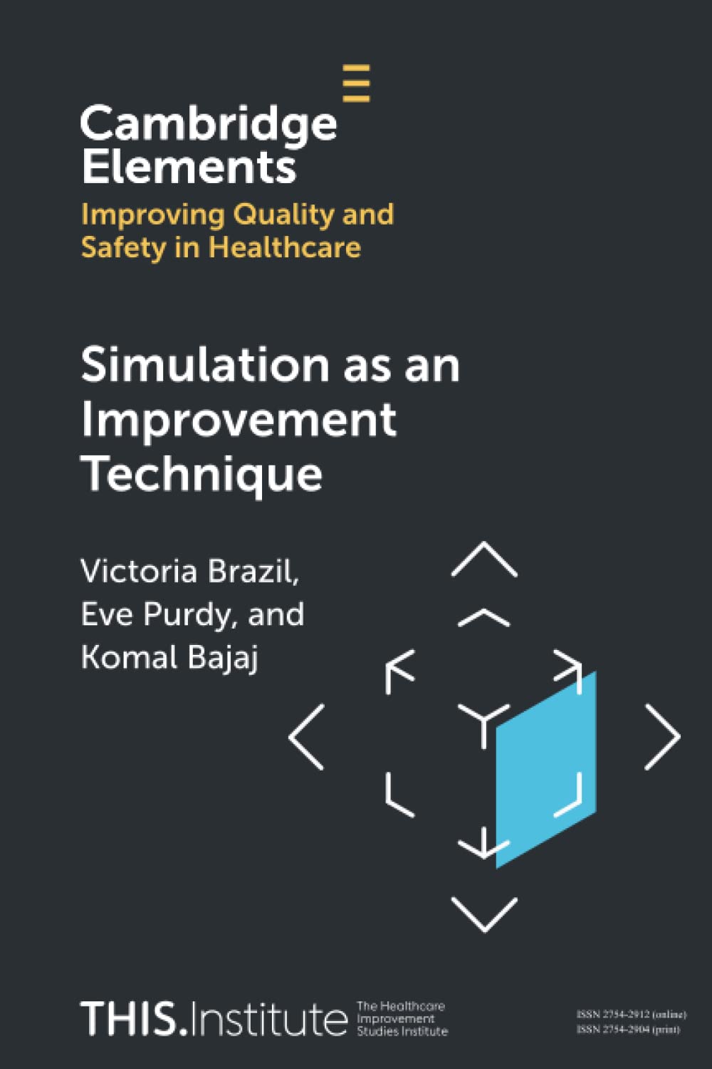 Simulation as an Improvement Technique (Elements of Improving Quality and Safety in Healthcare)