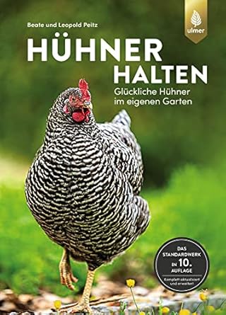 Hühner halten: Glückliche Hühner im eigenen Garten