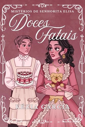 Doces Fatais: Mistérios de Senhorita Elisa (Portuguese Edition)