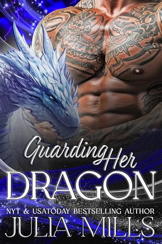 Guarding Her Dragon (The Dragon Guard Book 17)