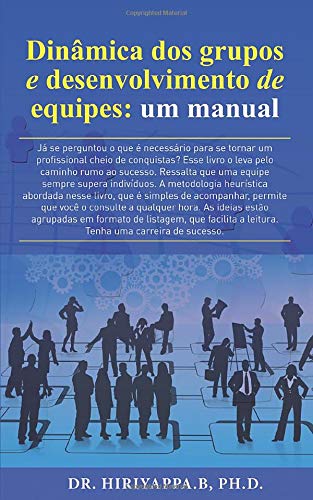 Dinâmica dos grupos e desenvolvimento de equipes: um manual