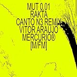 mut 0.01 (canto n.3 rakta remix)