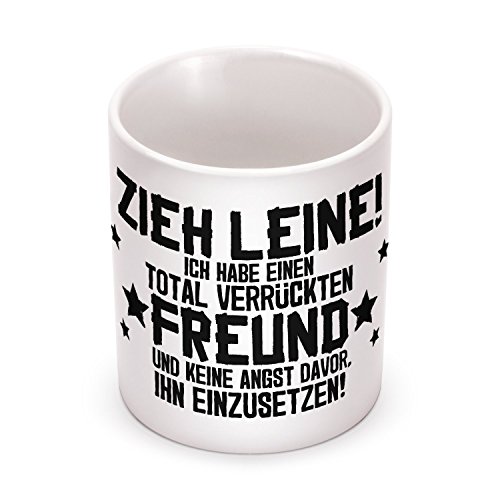 Fashionalarm Taza con texto en alemán 'Zieh Leine - verrückter Freund umlaufend bedruckt mit Spruch | Geschenk Idee Geburtstag Weihnachten Freundin Partnerin Paare, Farbe:weiß