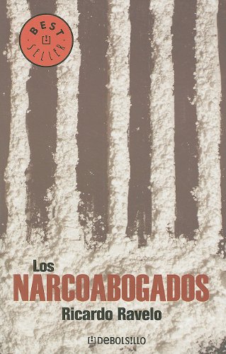 Los narcoabogados/ The Narco Lawyers (Best Seller (Debolsillo))