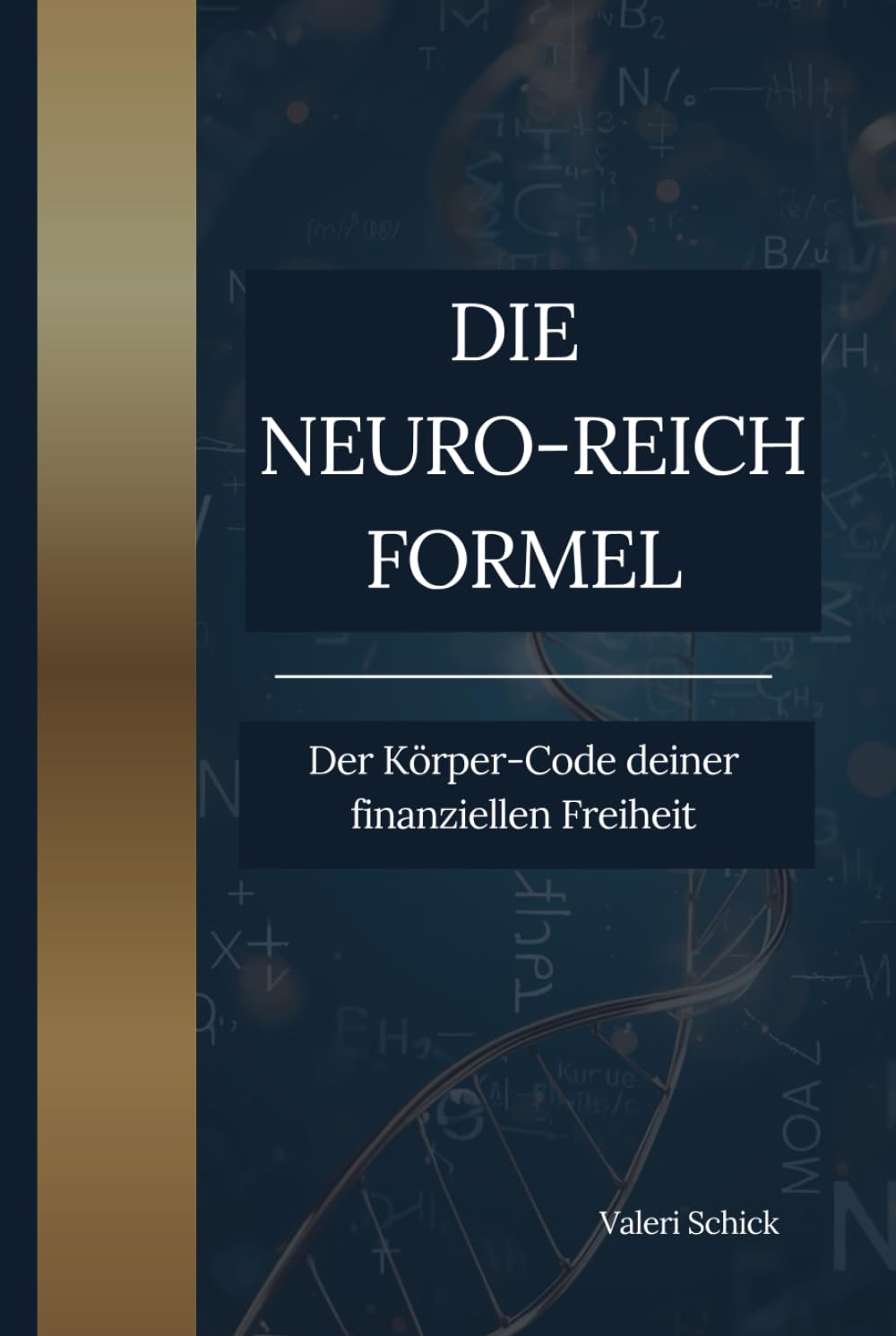 DIE NEURO - REICH - FORMEL: Der Körper-Code deiner finanziellen Freiheit