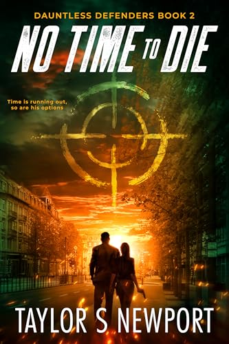 No Time to Die (Dauntless Defenders Book 2)