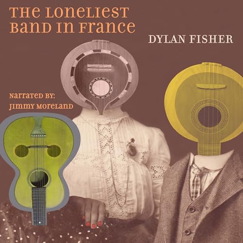 The Loneliest Band in France by Dylan Fisher episode artwork