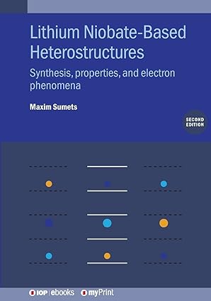 Lithium Niobate-Based Heterostructures: Synthesis, properties, and electron phenomena-Wow! eBook