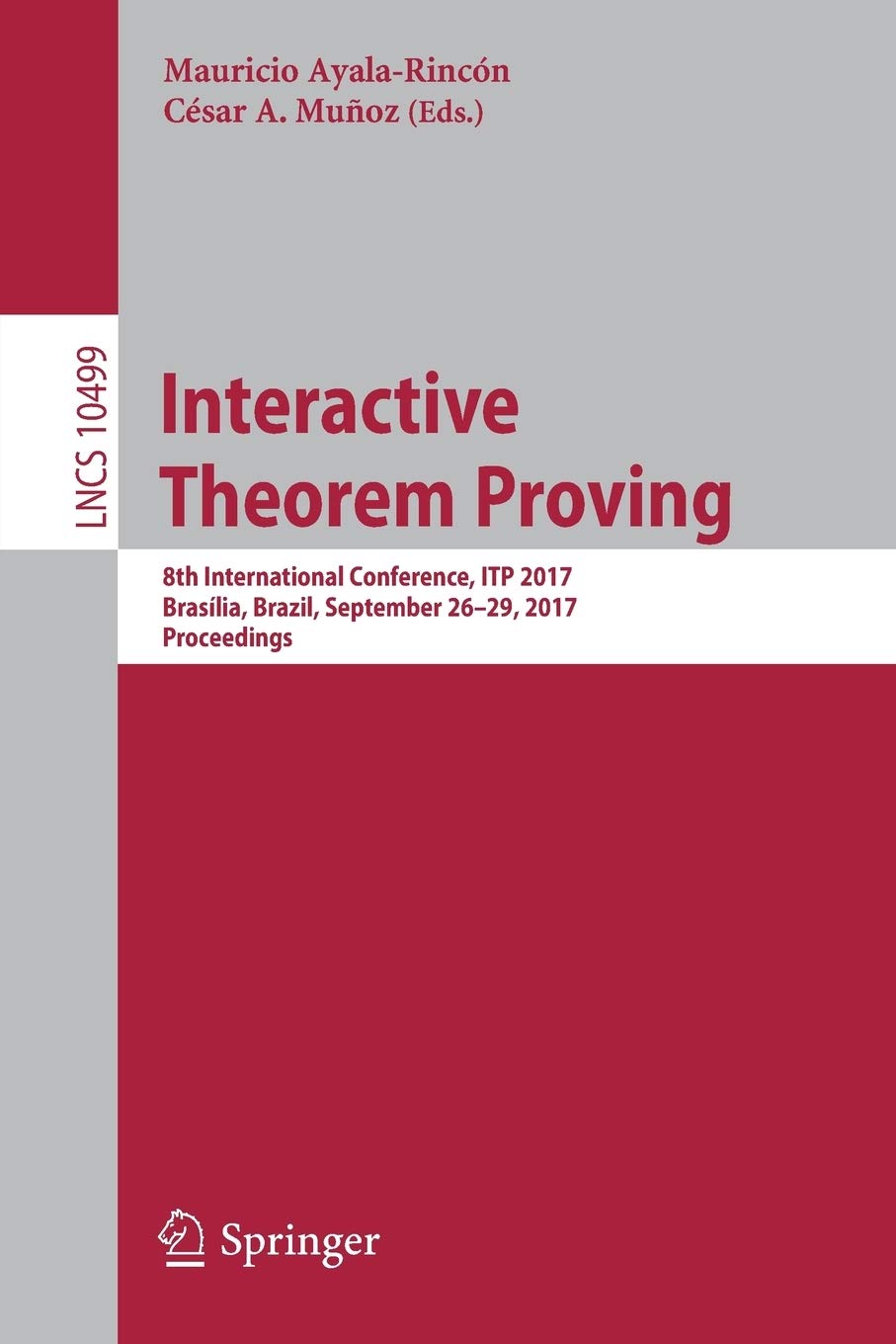 Interactive Theorem Proving: 8th International Conference, ITP 2017, Brasília, Brazil, September 26-29, 2017, Proceedings