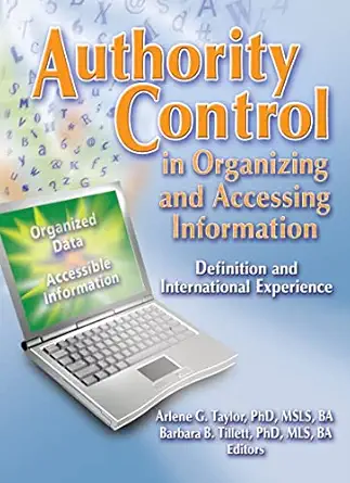 Authority Control in Organizing and Accessing Information: Definition and International Experience-Wow! eBook