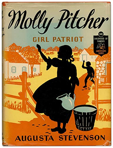 Molly Pitcher, girl patriot (The Childhood of f... B0007ESAB0 Book Cover