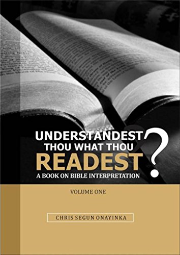  UNDERSTANDEST THOU WHAT THOU READEST? - A Book on Bible Interpretation (English Edition) Gratuit