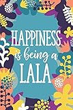 Happiness Is Being A LaLa: 6x9 Lined Personalized Writing Notebook Journal, 120 Pages – Purple &...