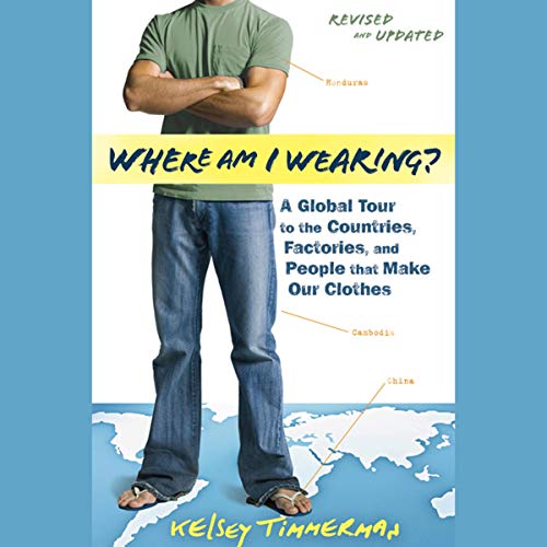 Where Am I Wearing? by Kelsey Timmerman episode artwork