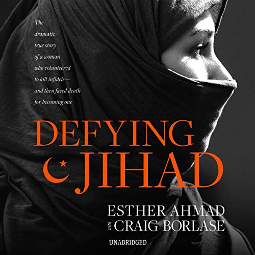 Defying Jihad The Dramatic True Story of a Woman Who