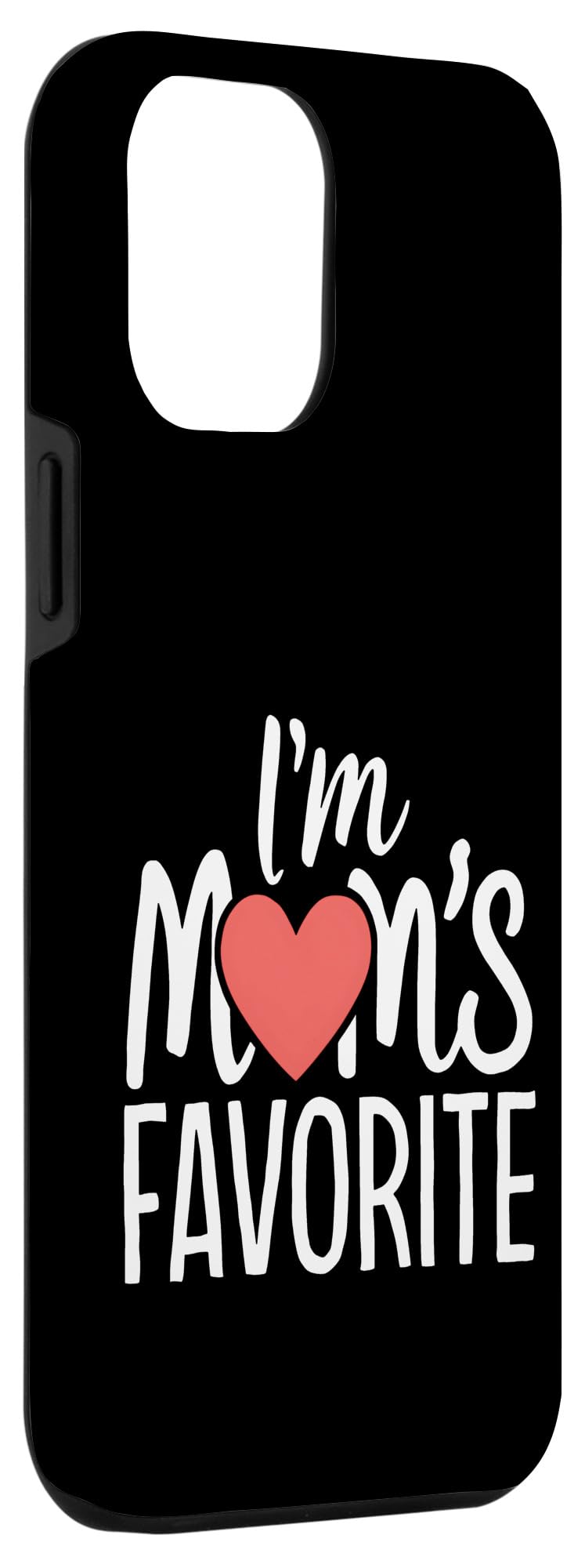 iPhone 15 Plus I'm Mom's Favorite Funny Sibling Humor Son Daughter Kids Case - Image 3