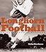 Longhorn Football: An Illustrated History