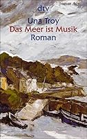 Das Meer ist Musik. Roman. 3423204087 Book Cover