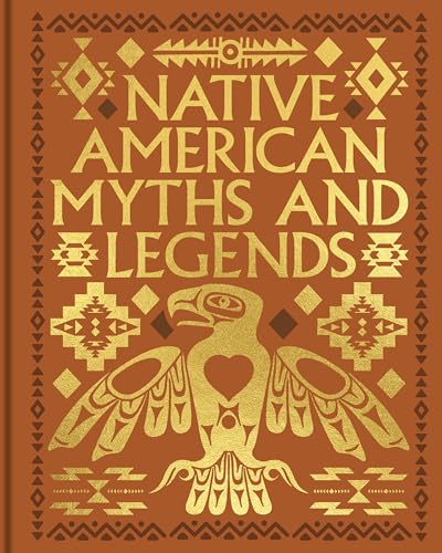 Native American Myths and Legends (Arcturus Gilded Classics)