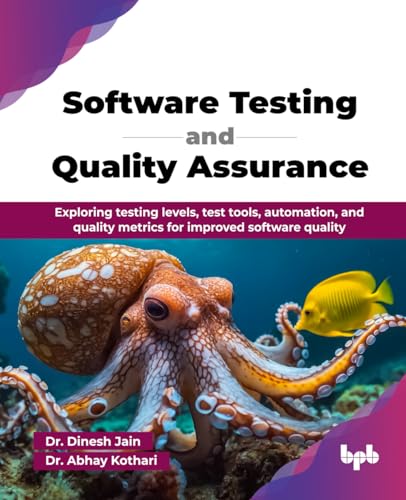 Unveiling the Mystery: What Exactly is Software Quality Assurance? 3 Software Testing and Quality Assurance: Exploring testing levels, test tools, automation, and quality metrics for improved software quality (English Edition)