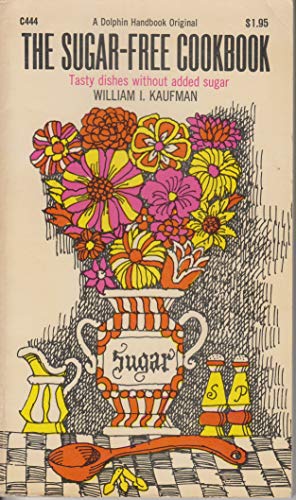 The Sugar-free Cookbook B000K09FLU Book Cover