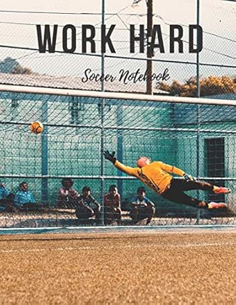 Basketball Notebook: Work Hard, Motivational Notebook