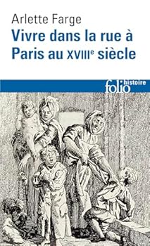 Vivre dans la rue à Paris au XVIIIe siècle