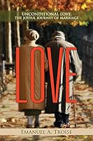 Love: Unconditional Love, the Joyful Journey of Marriage 1498440509 Book Cover