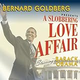 A Slobbering Love Affair: The Torrid Romance Between Barack Obama and the Mainstream Media