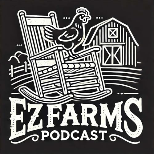 EZ Farms Homestead Podcast cover art