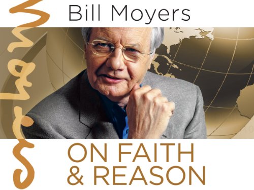 Bill Moyers on Faith & Reason Season 1