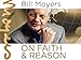 Bill Moyers on Faith & Reason Season 1