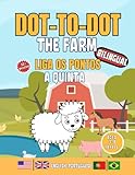 Ligar os Pontos para Crianças: A Quinta (Português - Inglês) / Dot-to-Dot for Kids: The Farm: Livro de atividades divertidas e educacionais de ligar ... Activity Book for a (Portuguese Edition)