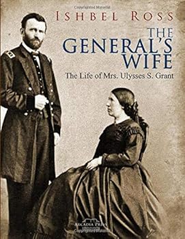 Paperback The General’s Wife: The Life of Mrs. Ulysses S. Grant Book