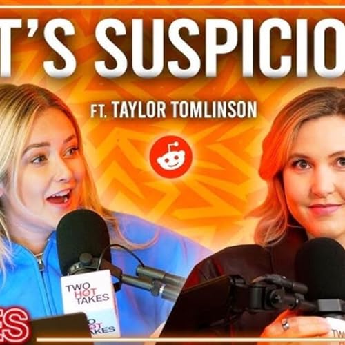 That_s Suspicious_ Ft. Taylor Tomlinson __ Reddit Stories Podcast