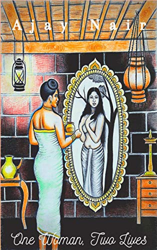 One Woman, Two Lives by [Ajay Nair]