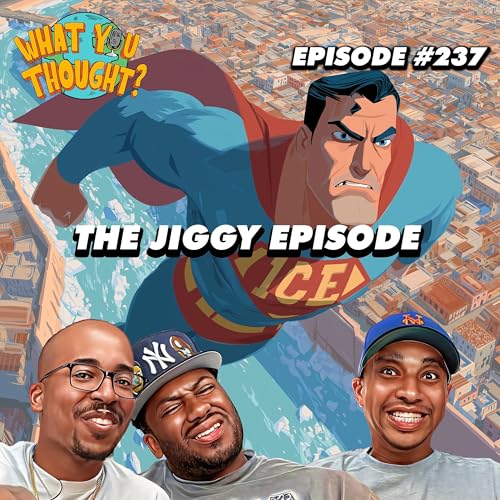 The Jiggy Episode | What You Thought #237 cover art