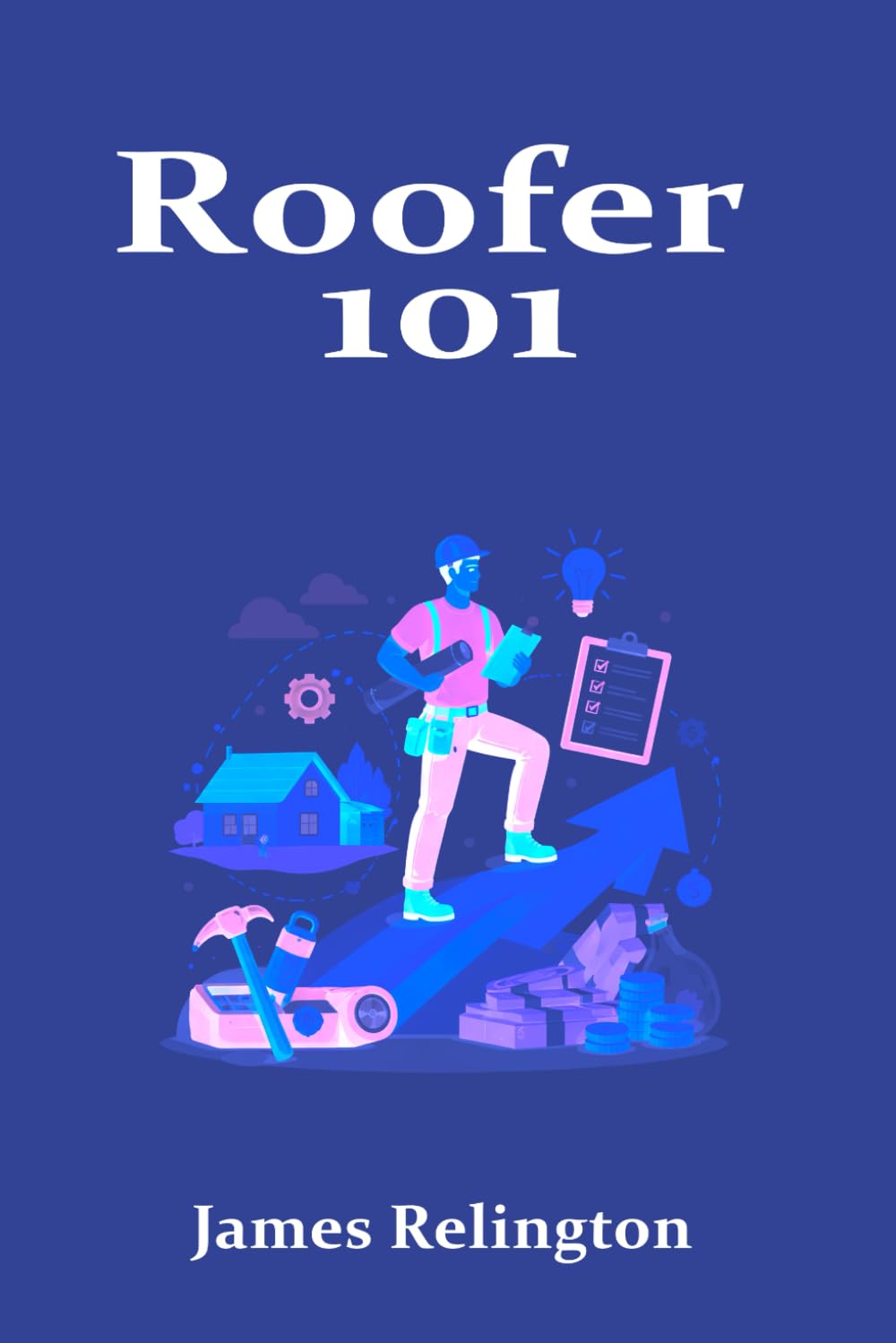 Roofer 101: How to Start, Stay Safe, and Build a Career on the Roof
