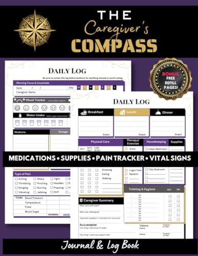 The Caregiver’s Compass: Track Vital Signs, Mood, Pain Level, Meals, Medical History & More | Patient Care Journal for Home or Facility Use