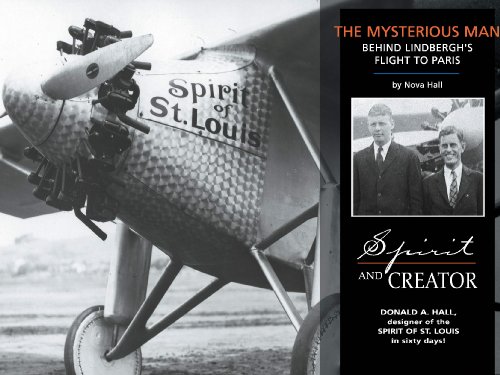 Spirit and Creator: The Mysterious Man Behind Lindbergh's Flight to Paris