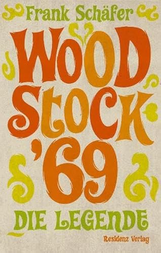 Preisvergleich Produktbild Woodstock '69: Die Legende