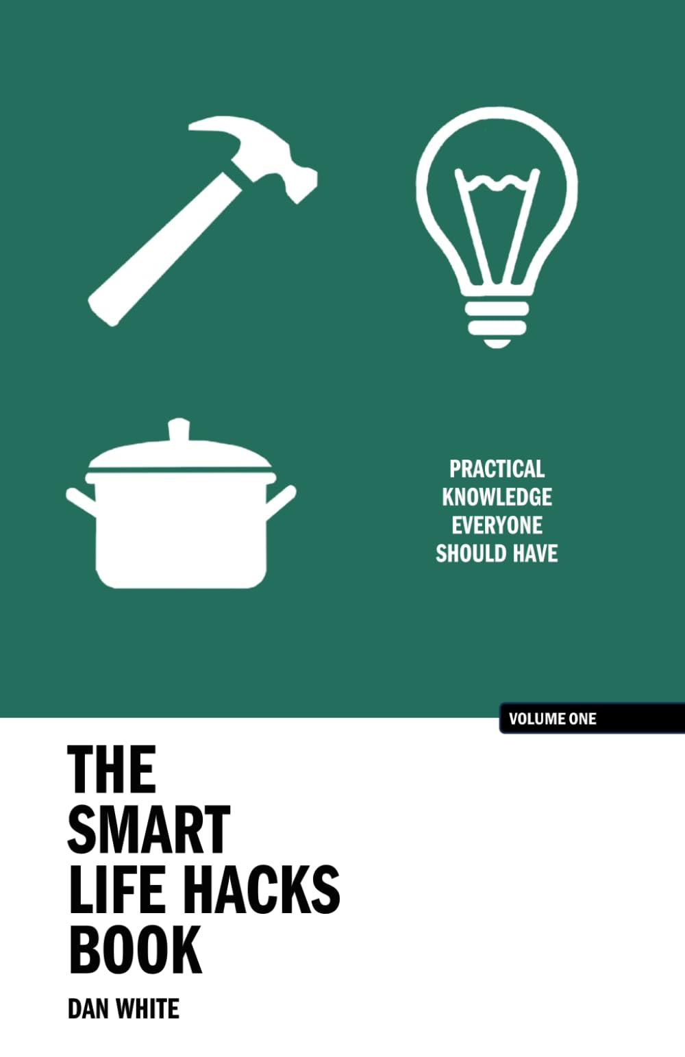 The Smart Life Hacks Book: Practical knowledge every adult should have