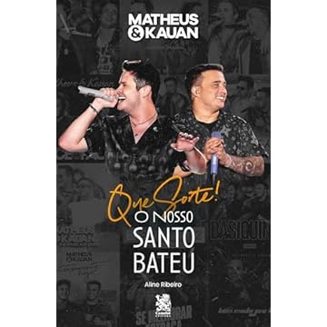 Capa do livro Matheus e Kauan - Que Sorte! O Nosso Santo Bateu