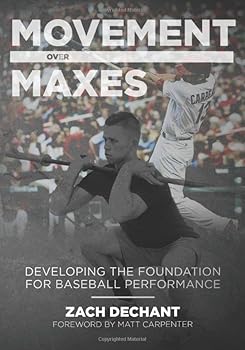 Paperback Movement Over Maxes: Developing The Foundation for Baseball Performance Book