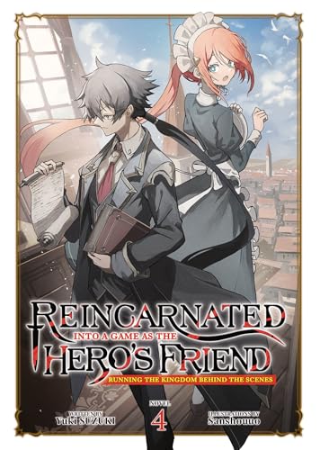 Reencarnado en un juego como el amigo del héroe: corriendo el reino detrás de escena (Novela ligera) Vol. 4