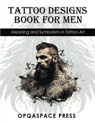 Tattoo Designs Book for Men: Meaning and Symbolism in Tattoo Art