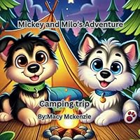Camping trip (Mickey and Milo's Adventures) B0F637S1G6 Book Cover